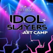 Idol Slayers Art Camp - Ags 8-13