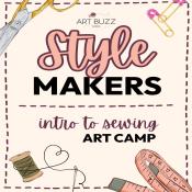 SOLD OUT! Style Makers Introduction to Sewing Art Camp- Ages 8-13