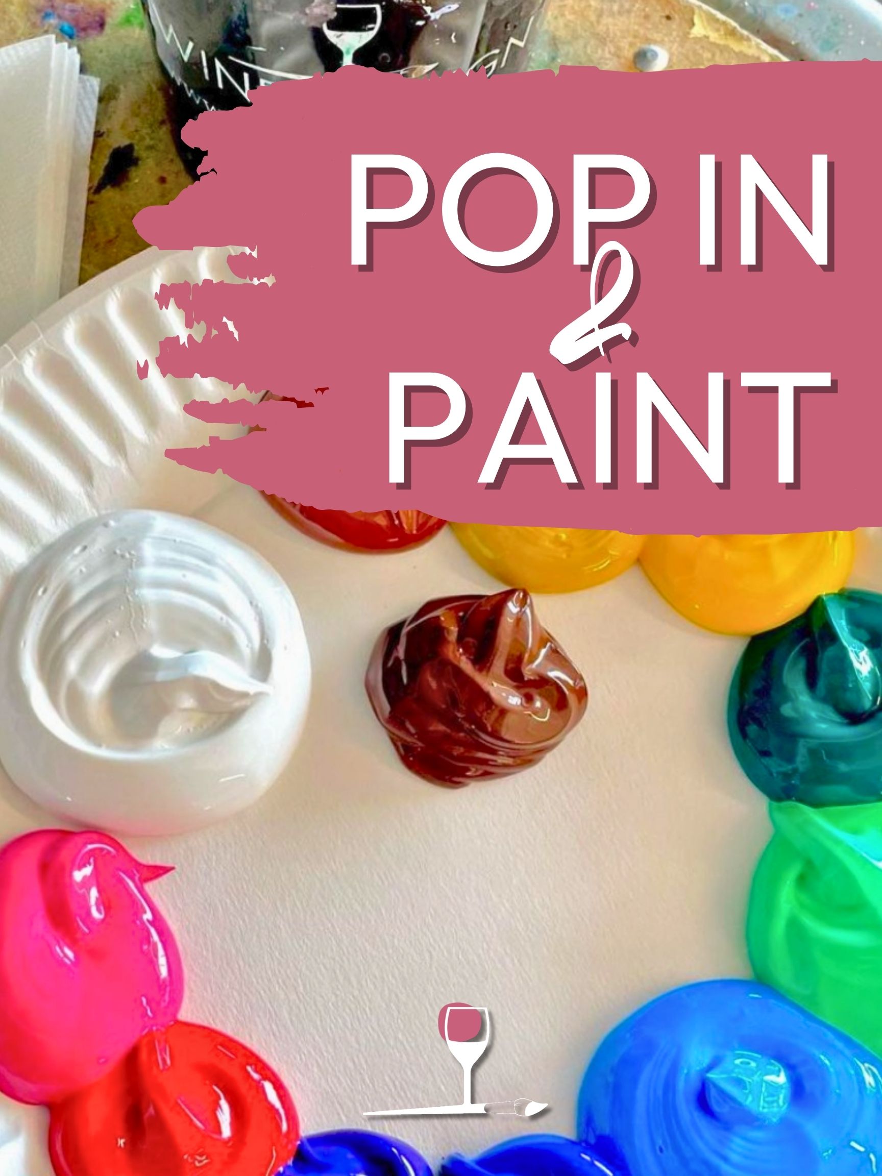 $20 WALK INS ONLY- POP IN AND PAINT-1pm-3pm